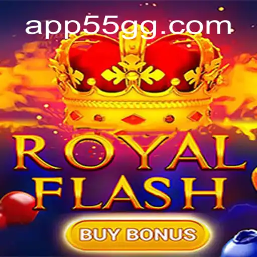 Exploring RoyalFlashBuyBonus: A Thrilling Experience on 55GG.COM Platform