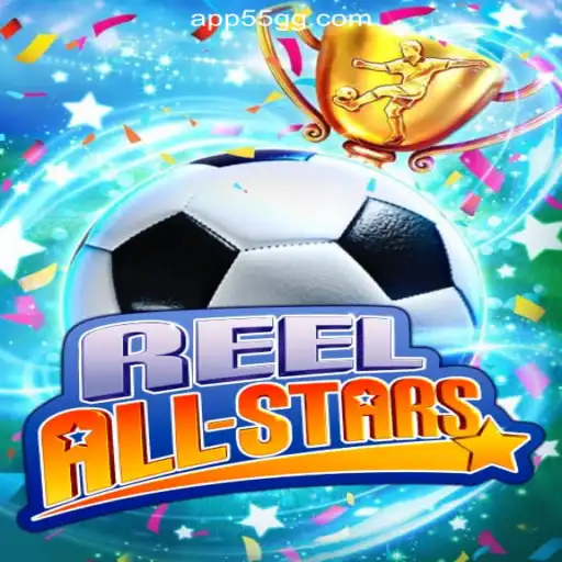 Discover the Excitement of ReelAllStars on 55GG.COM Platform-Oficial Slots Brasil